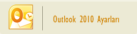 Outlook 2010 Mail Ayarları