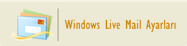 Windows Live Mail Ayarları